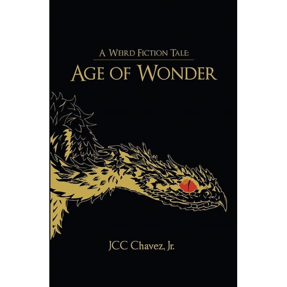 A Weird Fiction Tale A Weird Fiction Tale: Age of Wonder, Book 1, (Paperback)