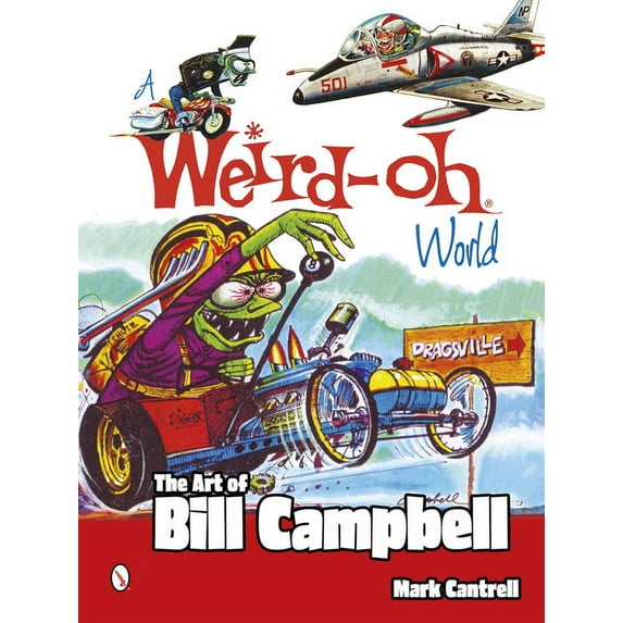 A Weird-Oh World: The Art of Bill Campbell, (Paperback)