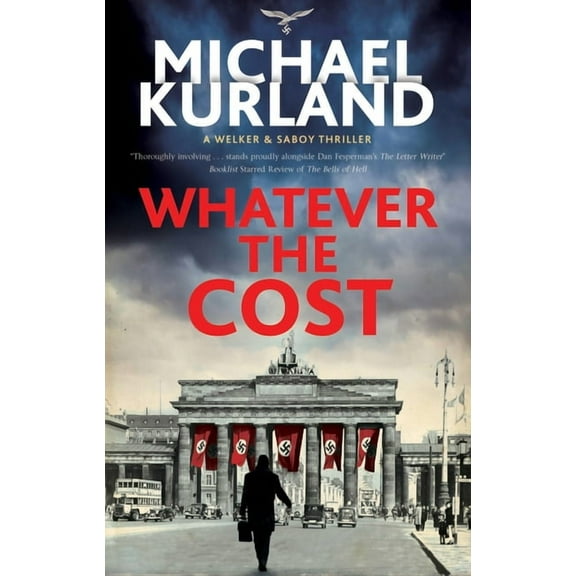 A Welker & Saboy Thriller: Whatever the Cost (Hardcover)