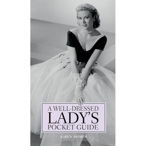 A Well-Dressed Lady's Pocket Guide (Hardcover)