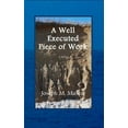 thumbnail image 1 of A Well Executed Piece of Work (Paperback), 1 of 1