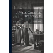 A Well-ordered Household Paperback