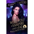thumbnail image 1 of Pre-Owned A Werewolf, A Vampire, and A Fae Walk Into A Bar (The Last Witch) Paperback, 1 of 1