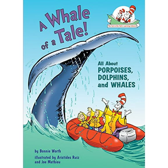 Pre-Owned A Whale of a Tale!: All about Porpoises, Dolphins, and Whales (Cat in the Hat's Learning Library) Paperback