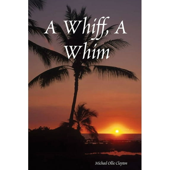 A Whiff, A Whim (Paperback)
