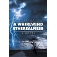 thumbnail image 1 of A Whirlwind Etherealness (Paperback), 1 of 1
