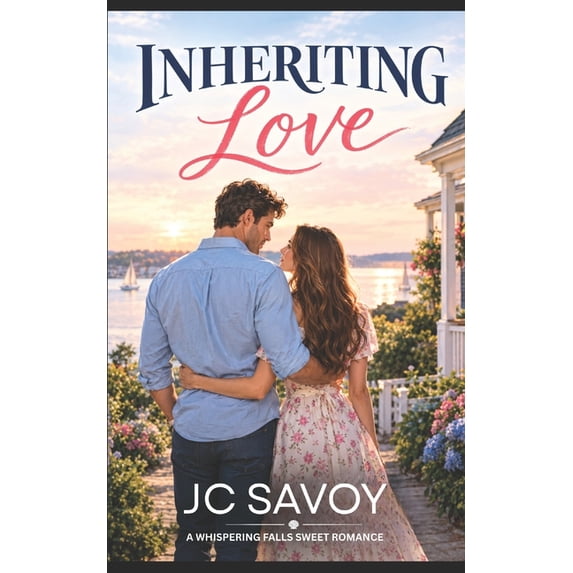A Whispering Falls Sweet Romance Inheriting Love, Book 1, (Paperback ...