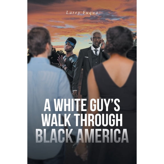 A White Guy's Walk Through Black America, (Paperback)