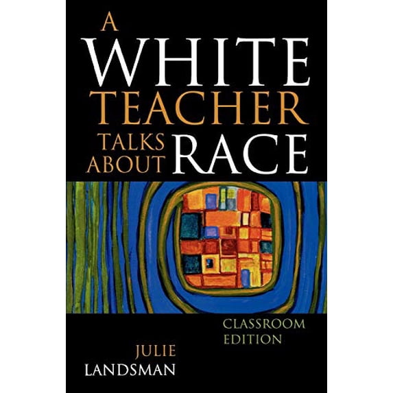 Pre-Owned A White Teacher Talks about Race, Classroom Edition