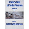 thumbnail image 1 of A Who's Who of Tudor Women A Who's Who of Tudor Women: A-F, Book 1, (Paperback), 1 of 1