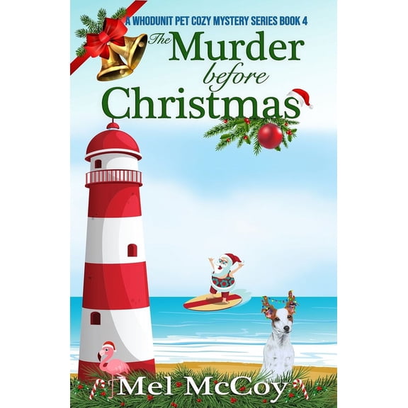 A Whodunit Pet Cozy Mystery: The Murder Before Christmas (A Whodunit Pet Cozy Mystery Series Book 4) (Paperback)
