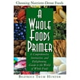 thumbnail image 1 of A Whole Foods Primer: A Comprehensive, Instructive, and Enlightening Guide to the World of Whole Foods, (Hardcover), 1 of 1