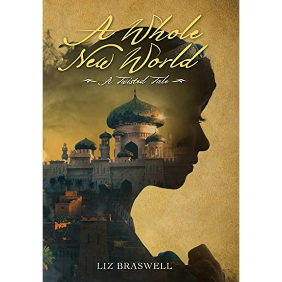 Pre-Owned A Whole New World: A Twisted Tale (Hardcover) 148470729X 9781484707296