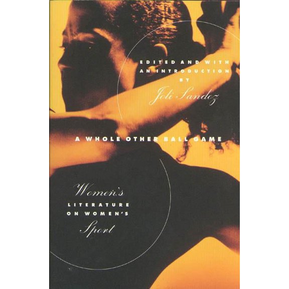 A Whole Other Ball Game : Women's Literature on Women's Sport (Paperback)