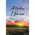 thumbnail image 1 of Pre-Owned A Widow I Became: Due to the Cruelty of Cancer: But Victory in Jesus! (Paperback 9781098052102) by Shevetta Washington, 1 of 1