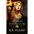 thumbnail image 1 of A Wife in Watercolor, (Hardcover), 1 of 1