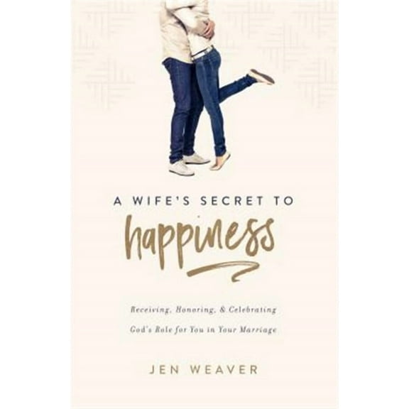 A Wife's Secret to Happiness (Paperback)