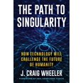 thumbnail image 1 of Path to Singularity: How Technology Will Challenge the Future of Humanity, (Hardcover), 1 of 1