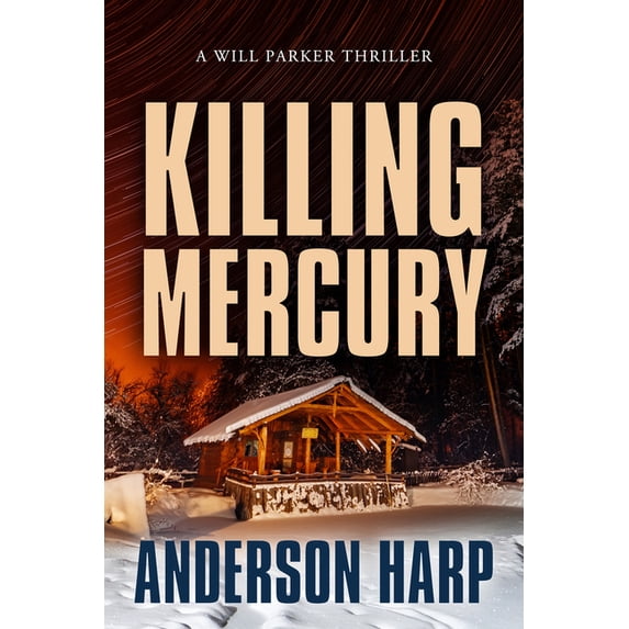 Will Parker Thriller Killing Mercury, Book 5, (Paperback)