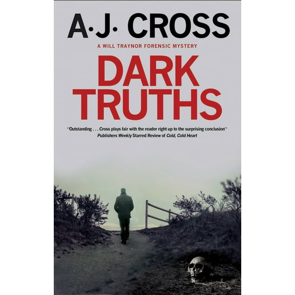 A Will Traynor Forensic Mystery Dark Truths, Book 1, (Hardcover)