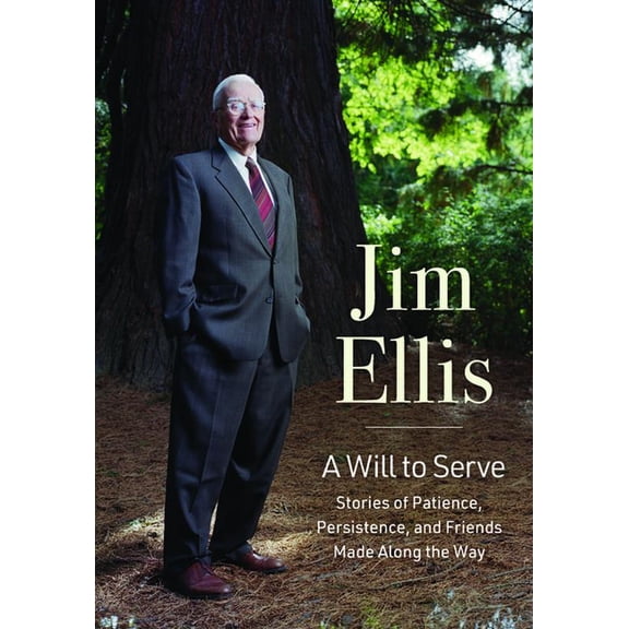 A Will to Serve: Stories of Patience, Persistence, and Friends Made Along the Way, (Hardcover)