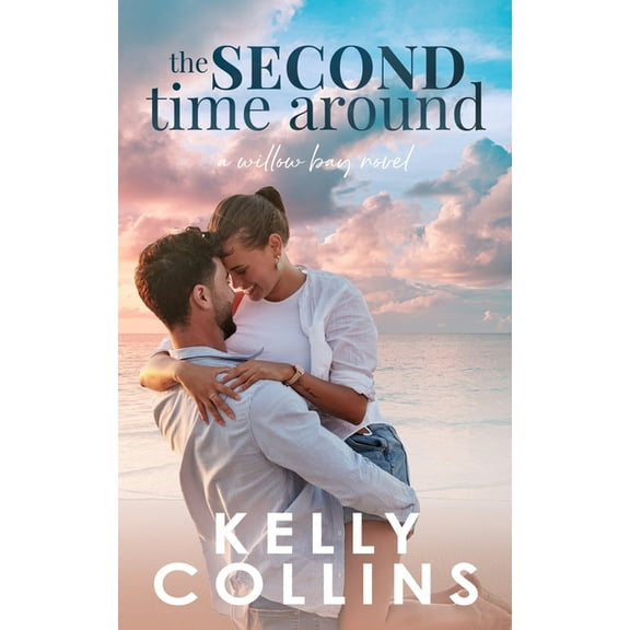A Willow Bay Novel The Second Time Around, Book 1, (Paperback)