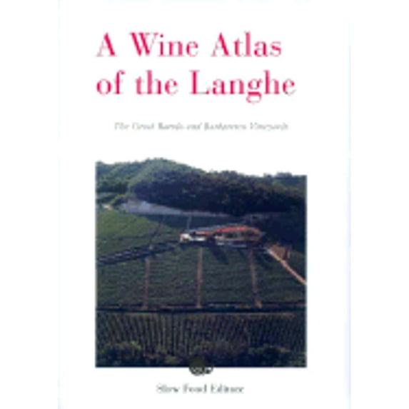 Pre-Owned A Wine Atlas of the Langhe: The Great Barolo and Barbaresco Vineyards (Hardcover) 8884990416 9788884990419