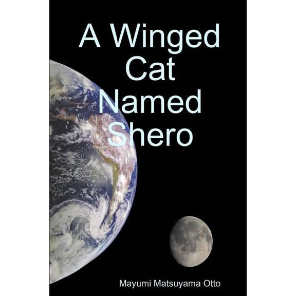 A Winged Cat Named Shero, (Paperback)