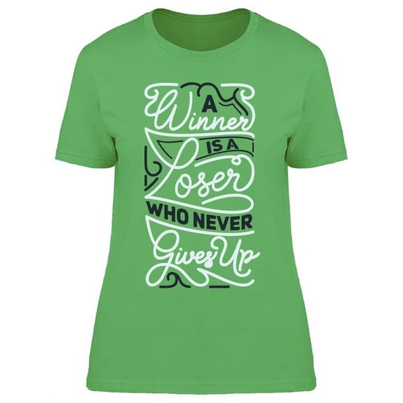 A Winner Is A Loser T-Shirt Women -Image by Shutterstock, Female Large
