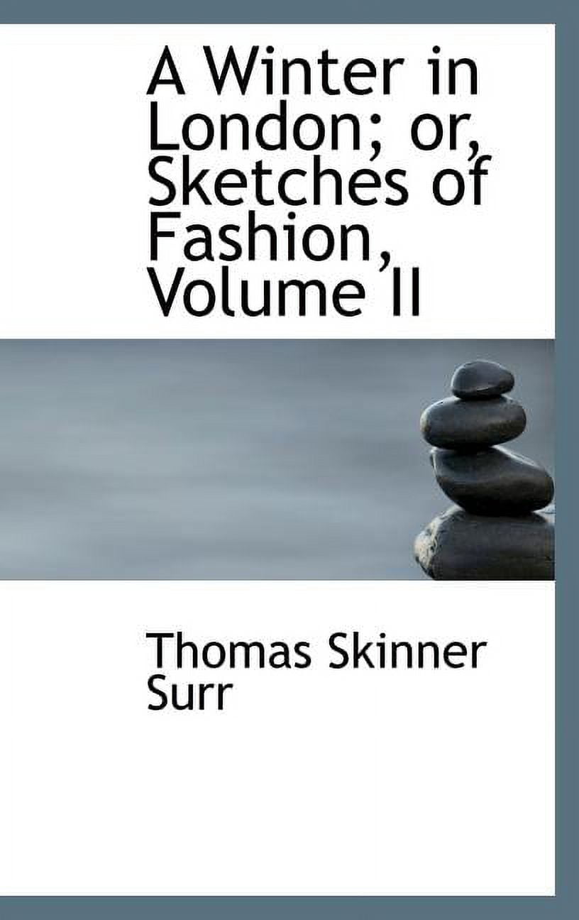 A Winter in London; Or, Sketches of Fashion, Volume II Hardcover