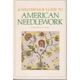 thumbnail image 1 of Pre-Owned A Winterthur Guide to American Needlework (Paperback) 0517521776 9780517521779, 1 of 1