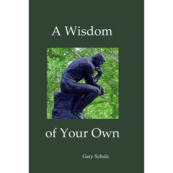 A Wisdom of Your Own (Paperback)