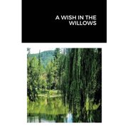 A Wish in the Willows, Paperback