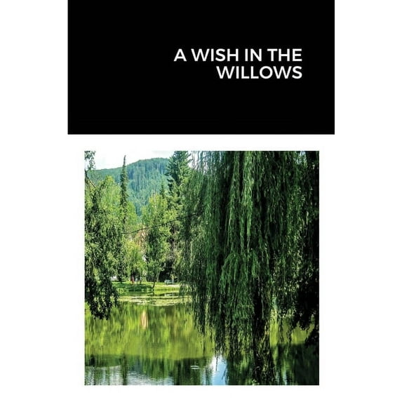 A Wish in the Willows, (Paperback)