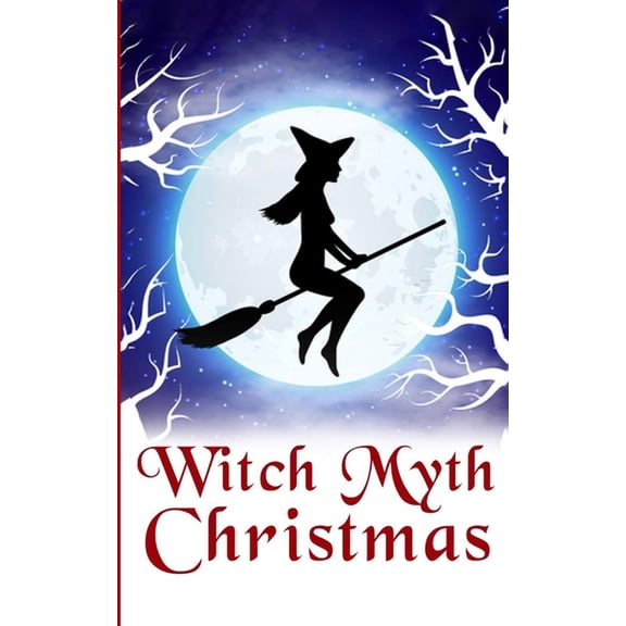 A Witch Myth Cozy Mystery Witch Myth Christmas, Book 3, (Paperback)