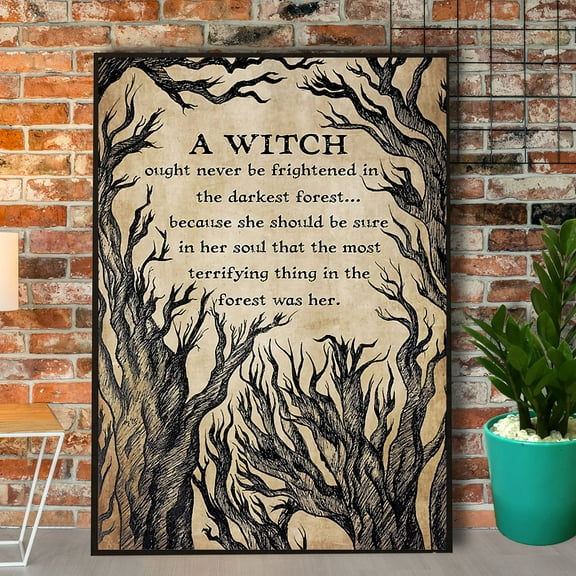 A Witch Ought Never Be Frightened In The Darkest Forest Poster No Frame Matte Wall Art Decor 11 x 17 Inch Poster