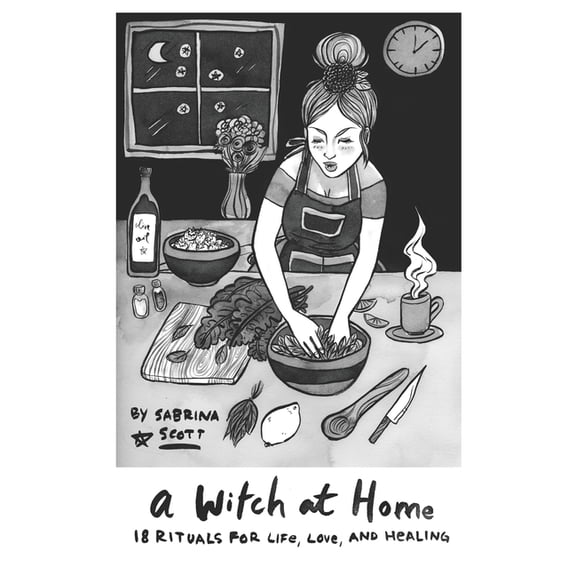 A Witch at Home: 18 Rituals For Life, Love, and Healing, (Paperback)