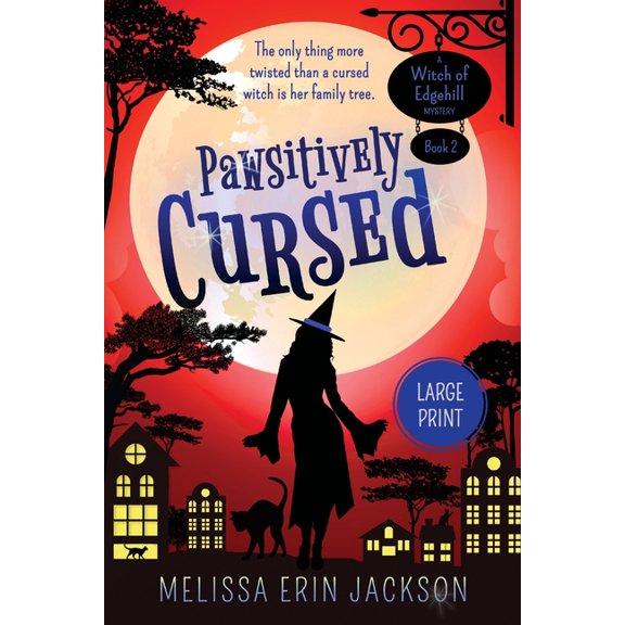A Witch of Edgehill Mystery: Pawsitively Cursed (Series #2) (Paperback)