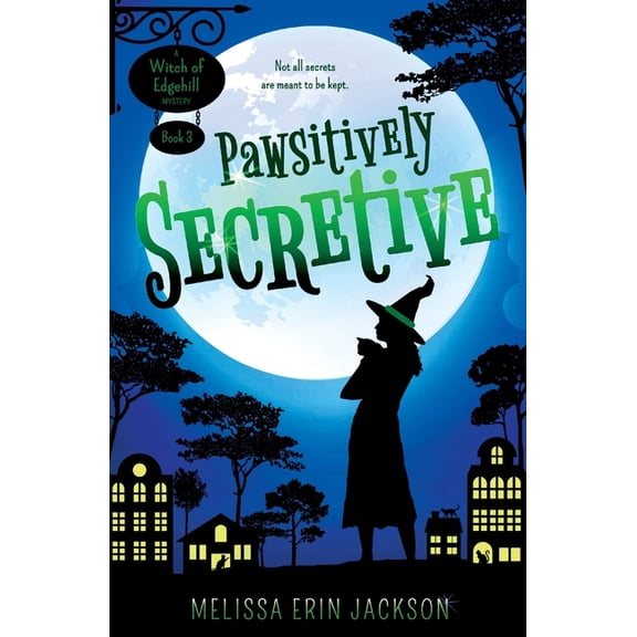 A Witch of Edgehill Mystery: Pawsitively Secretive (Series #3) (Paperback)