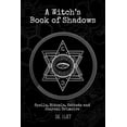 thumbnail image 1 of A Witch's Book of Shadows: Spells, Rituals, Sabbats, and Journal Grimoire, (Paperback), 1 of 1