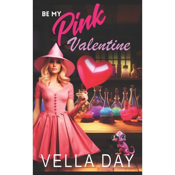 A Witch's Cove Mystery: Be My Pink Valentine: A Paranormal Cozy Mystery (Paperback)