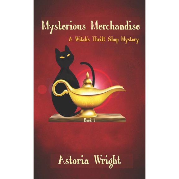 A Witch's Thrift Shop Mystery: Mysterious Merchandise (Paperback)