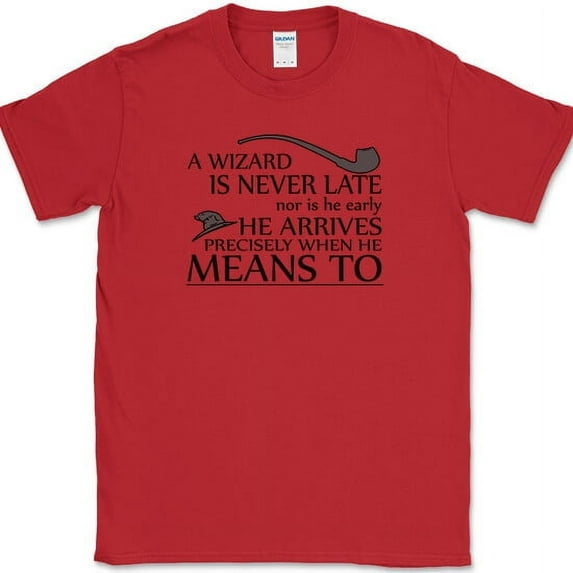 A Wizard Is Never Late T-Shirt Funny LOTR Fantasy Hobbit Text Tee - Red, 4XL