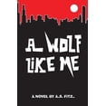 thumbnail image 1 of A Wolf Like Me (Paperback) by Andrew Stark Fitz, 1 of 1
