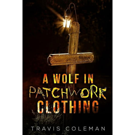 A Wolf in Patchwork Clothing (Paperback)