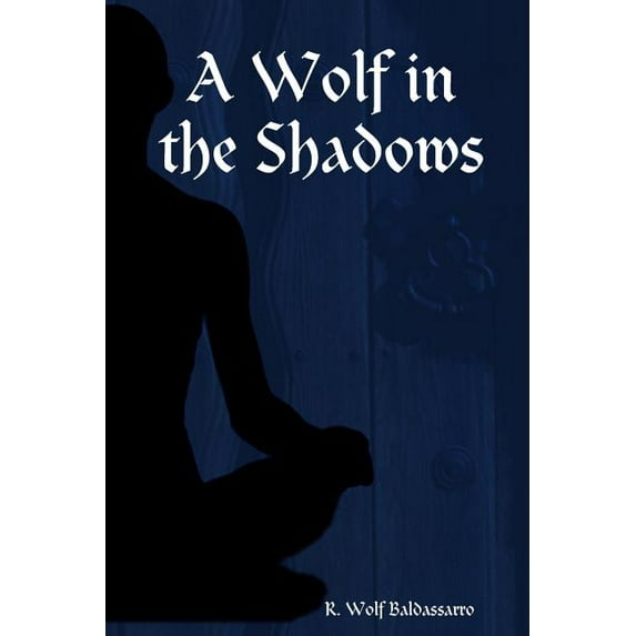 A Wolf in the Shadows, (Paperback)