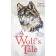 thumbnail image 1 of A Wolf's Tale, (Paperback), 1 of 1
