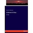 thumbnail image 1 of A Woman In Grey: A Tale, (Paperback), 1 of 1