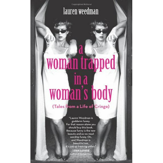 Pre-Owned A Woman Trapped In A Woman's Body, A: (Tales from a Life of Cringe) Paperback