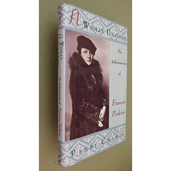 Pre-Owned A Woman Unafraid: The Achievements of Frances Perkins (Unknown) 0689318537 9780689318535
